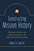 Imagen del vendedor de Constructing Mission History: Missionary Initiative and Indigenous Agency in the Making of World Christianity [Soft Cover ] a la venta por booksXpress