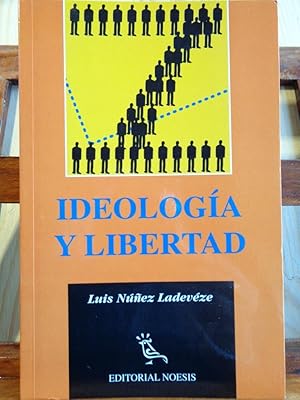 Imagen del vendedor de IDEOLOGA Y LIBERTAD. Limitaciones ticas y culturales de la democracia. a la venta por LIBRERA ROBESPIERRE