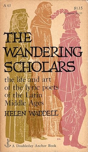 Image du vendeur pour Wandering Scholars: The Life and Art of the Lyric Poets of the Latin Middle Ages -- A 63 mis en vente par A Cappella Books, Inc.