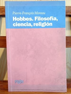 Bild des Verkufers fr HOBBES. FILOSOFA, CIENCIA, RELIGIN. zum Verkauf von LIBRERA ROBESPIERRE