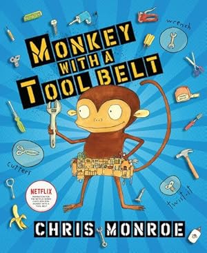 Bild des Verkufers fr Monkey with a Tool Belt by Monroe, Chris [Paperback ] zum Verkauf von booksXpress