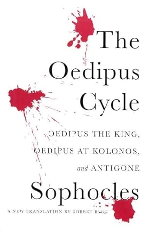 Seller image for Oedipus Cycle : Oedipus the King / Oedipus at Kolonos / Antigone for sale by GreatBookPrices