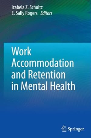 Immagine del venditore per Work Accommodation and Retention in Mental Health venduto da GreatBookPricesUK