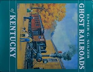 Seller image for Ghost Railroads of Kentucky for sale by Martin Bott Bookdealers Ltd