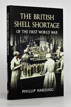 The British Shell Shortage of the First World War