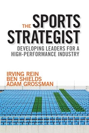 Immagine del venditore per Sports Strategist : Developing Leaders for a High-Performance Industry venduto da GreatBookPricesUK