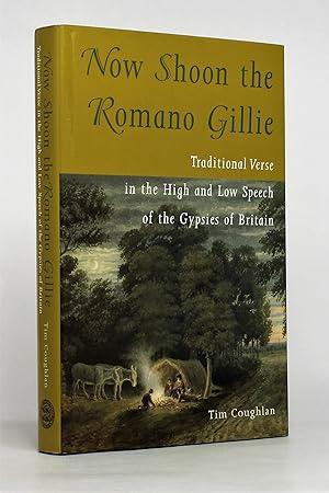 Now Shoon the Romano Gillie: Traditional Verse in the High and Low Speech of the Gypsies of Britain