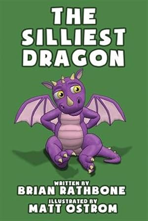 Seller image for The Silliest Dragon for sale by GreatBookPricesUK