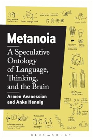 Immagine del venditore per Metanoia : A Speculative Ontology of Language, Thinking, and the Brain venduto da GreatBookPricesUK
