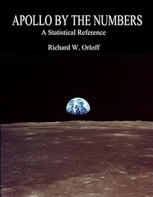 Immagine del venditore per Apollo by the Numbers : A Statistical Reference venduto da GreatBookPricesUK