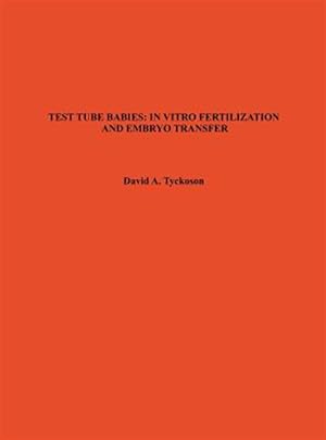 Bild des Verkufers fr Test Tube Babies : In Vitro Fertilization and Embryo Transfer zum Verkauf von GreatBookPricesUK