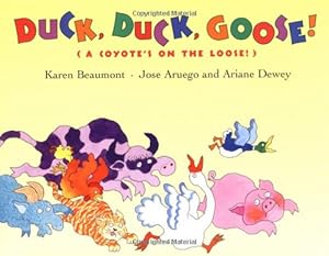 Immagine del venditore per Duck, Duck, Goose!: (A Coyote's on the Loose!) by Beaumont, Karen [Hardcover ] venduto da booksXpress