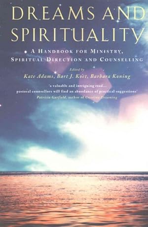 Seller image for Dreams and Spirituality : A Handbook for Ministry, Spiritual Direction and Counselling for sale by GreatBookPricesUK