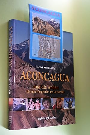 Seller image for Aconcagua und die Anden bis zum Wendekreis des Steinbocks. Robert Kostka (Hg.) for sale by Antiquariat Biebusch