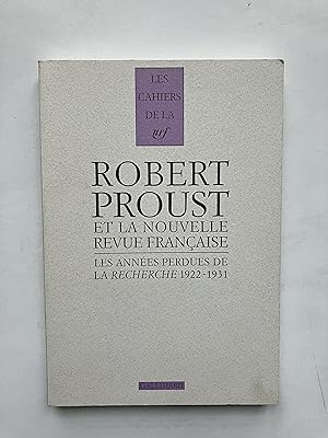 Robert PROUST et La Nouvelle Revue Française