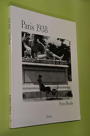 Immagine del venditore per Paris 1938 : Fritz Henle ; [anlsslich der Ausstellung "Fritz Henle, Paris 1938" vom 23. Juni bis 27. August 1989]. Museum fr Kunst u. Kulturgeschichte d. Stadt Dortmund. [Ausstellung u. Katalog: Kurt Wettengl. Mit Beitr. von L. Fritz Gruber .] venduto da Antiquariat Biebusch