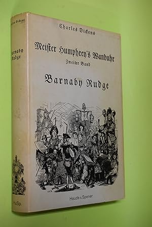 Dickens, Charles: Meister Humphrey`s Wanduhr Band 2: Barnaby Rudge. herausgegeben von Dr. M. Färber
