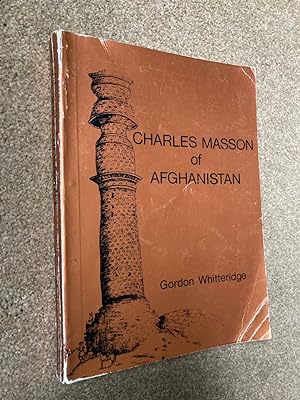 Charles Masson of Afghanistan: Explorer, Archaeologist, Numismatist and Intelligence Agent (Centr...