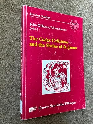 The Codex Calixtinus and the Shrine of St. James (Jakobus-Studien)