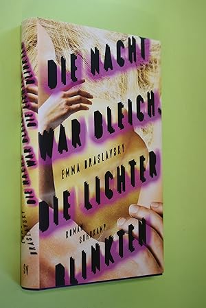 Die Nacht war bleich, die Lichter blinkten : Roman.