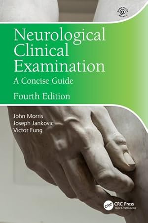 Seller image for Neurological Clinical Examination by Morris, John, Jankovic, Joseph, Fung, Victor [Paperback ] for sale by booksXpress