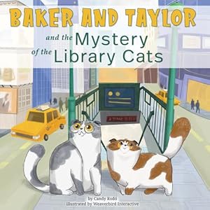 Seller image for Baker and Taylor: The Mystery of the Library Cats (Baker and Taylor, 1) by Rod ³, Candy [Hardcover ] for sale by booksXpress