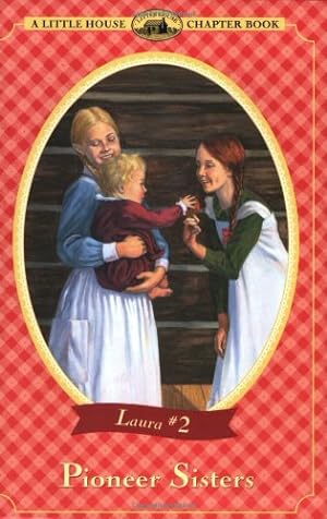 Seller image for Pioneer Sisters (Little House Chapter Book) by Wilder, Laura Ingalls [Paperback ] for sale by booksXpress