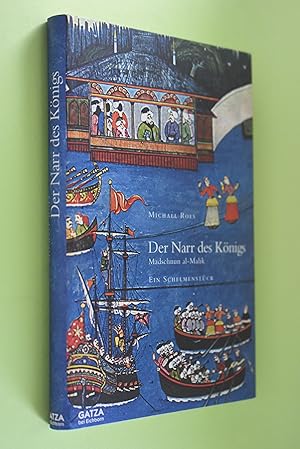 Der Narr des Königs : Madschnun al-Malik ; ein Schelmenstück in sieben Aufzügen nebst einem Vorsp...