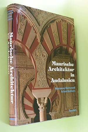 Seller image for Maurische Architektur in Andalusien. Marianne Barrucand ; Achim Bednorz for sale by Antiquariat Biebusch