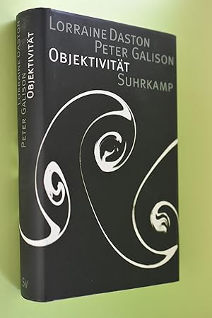 Objektivität. Lorraine Daston ; Peter Galison. Aus dem Amerikan. von Christa Krüger