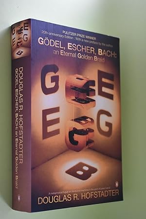 Gödel, Escher, Bach an Eternal Golden Braid A metaphorical fugue on minds and machines in the spi...