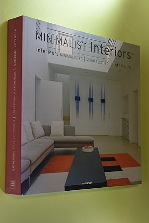 Seller image for Minimalist interiors = Interieurs minimalistes = Minimalistische Interieurs. [ed.: Simone Schleifer. Engl. transl.: Matthew Connell. French transl.: Marion Westerhoff. German transl.: Susanne Engler] / Evergreen for sale by Antiquariat Biebusch