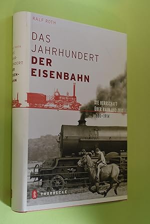 Bild des Verkufers fr Das Jahrhundert der Eisenbahn : die Herrschaft ber Raum und Zeit 1800 - 1914. zum Verkauf von Antiquariat Biebusch