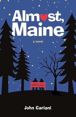 Seller image for Almost, Maine: A Novel by Cariani, John [Paperback ] for sale by booksXpress