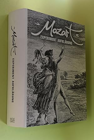 Mozart - Experiment Aufklärung im Wien des ausgehenden 18. Jahrhunderts; Teil: Essayband zur Moza...
