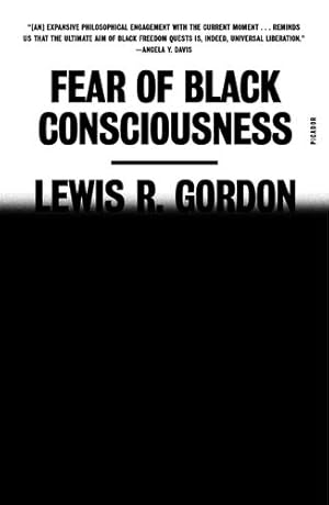 Imagen del vendedor de Fear of Black Consciousness by Gordon, Lewis R. [Paperback ] a la venta por booksXpress