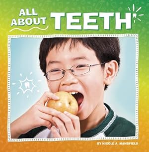 Bild des Verkufers fr All About Teeth (My Teeth) by Mansfield, Nicole A. [Hardcover ] zum Verkauf von booksXpress