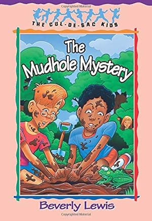 Imagen del vendedor de The Mudhole Mystery (The Cul-de-Sac Kids, No. 10) a la venta por Reliant Bookstore