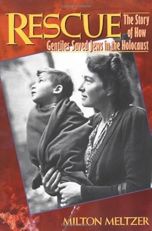 Image du vendeur pour Rescue: The Story of How Gentiles Saved Jews in the Holocaust by Meltzer, Milton [Paperback ] mis en vente par booksXpress