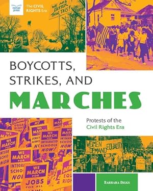Bild des Verkufers fr Boycotts, Marches, and Strikes: Protests of the Civil Rights Era by Diggs, Barbara [Paperback ] zum Verkauf von booksXpress