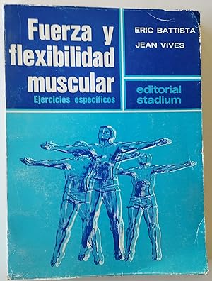 Immagine del venditore per Fuerza y Flexibilidad Muscular (Ejercicios especificos) venduto da Librera Salvalibros Express