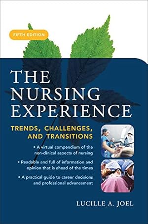 Bild des Verkufers fr The Nursing Experience: Trends, Challenges, and Transitions, Fifth Edition (Nursing Experience (Kelly / Joel)) zum Verkauf von Reliant Bookstore