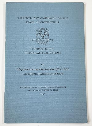 Image du vendeur pour Migrations from Connecticut Prior to 1800. Tercentenary Commission of the State of Connecticut Committee on Historical Publications mis en vente par Resource Books, LLC