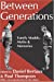 Immagine del venditore per Between Generations: Family Models, Myths, and Memories (Memory and Narrative) [Paperback ] venduto da booksXpress