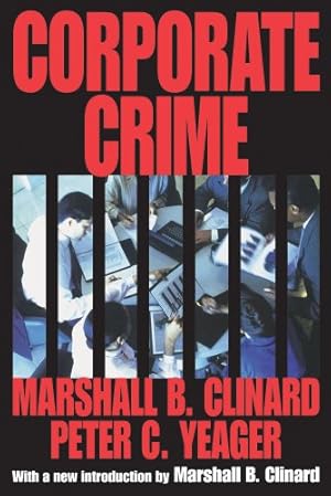 Imagen del vendedor de Corporate Crime (Law and Society) by Clinard, Marshall, Yeager, Peter [Paperback ] a la venta por booksXpress