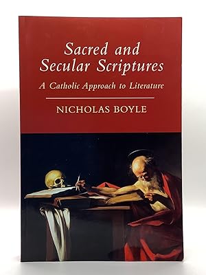 Bild des Verkufers fr Sacred and Secular Scriptures : A Catholic Approach to Literature A Catholic Approach to Literature zum Verkauf von Arches Bookhouse