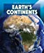 Seller image for Earth's Continents (Spotlight on Earth Science) [No Binding ] for sale by booksXpress