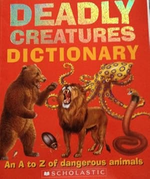Seller image for Deadly Creatures Dictionary for sale by Reliant Bookstore
