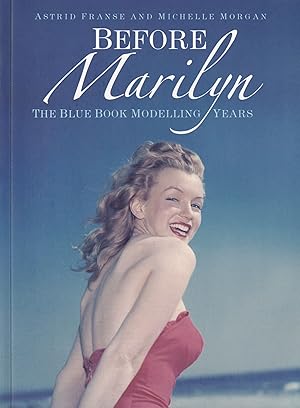 Seller image for Before Marilyn: The Blue Book Modeling Years for sale by The Anthropologists Closet