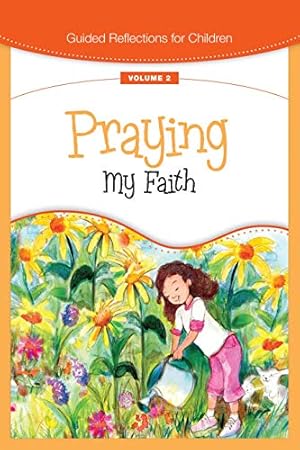 Seller image for Praying My Faith (Guided Reflections for Children) for sale by Reliant Bookstore